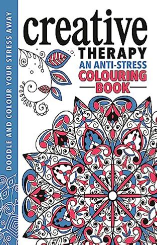 Unleash Your Creativity with a Therapeutic Colouring Book: Boost Your Mental Health and Reduce Stress