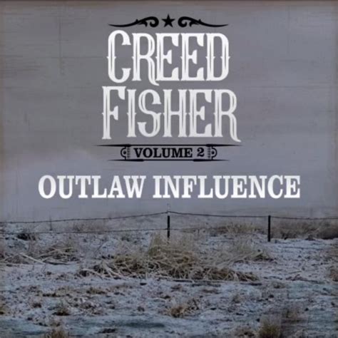 creed fisher outlaw influence vol. 2 songs