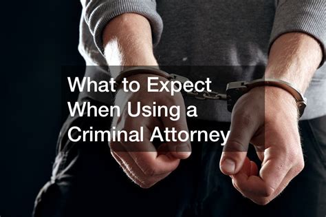 criminal attorney what to expect