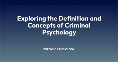 criminal psychology definition and examples