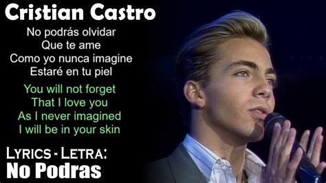 No podrás Cristian Castro+letra BaladaConLetra YouTube