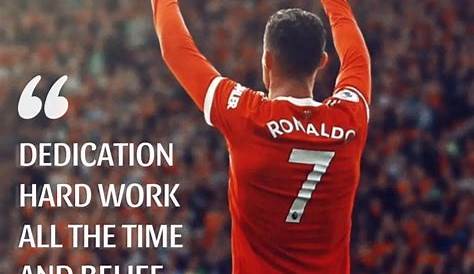 Cristiano Ronaldo Quotes About Hard Work Talent Without ing Is Nothing 1000