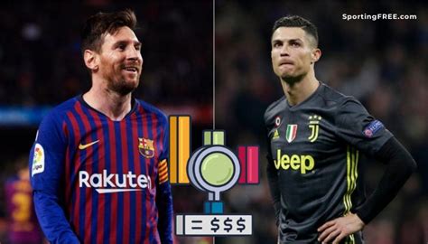 cristiano ronaldo vs messi net worth