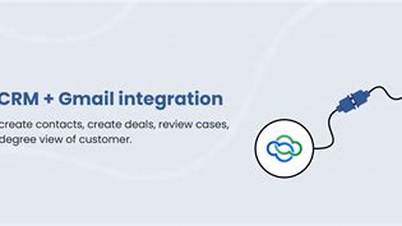 CRM with Gmail Integration: Seamlessly Manage Customer Interactions