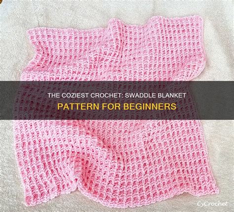 Crochet Swaddle Blanket Pattern Free