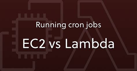 Cron Job Vs Lambda