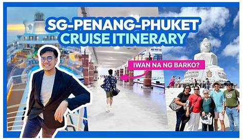 Singapore-Kelang- Phuket- At Sea - Singapore