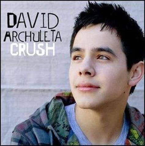crush david archuleta quotes Google Search Great song lyrics, David