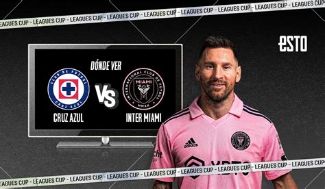 cruz azul vs inter miami donde verlo