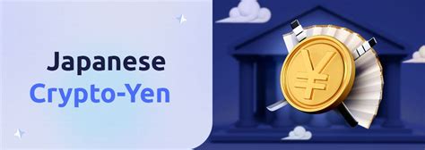 Crypto Yen: A Comprehensive Overview of Japan�s Digital Currency Efforts
