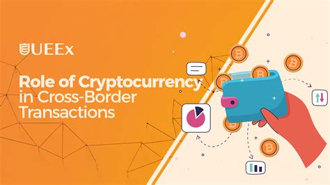 Cryptocurrency Cross-Border Transactions
