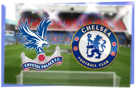 crystal palace v chelsea team news