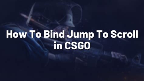 Csgo Scroll Jump Bind Reddit
