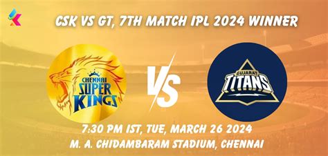 csk vs gt today match time