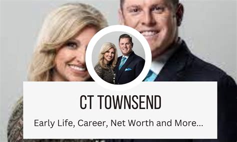 ct townsend net worth
