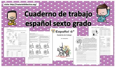 Cuaderno de trabajo español sexto grado | Material Didáctico y Planeaciones