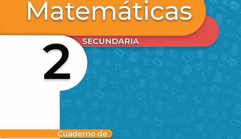 Cuadernillos de matemáticas para segundo de Secundaria (PDF)