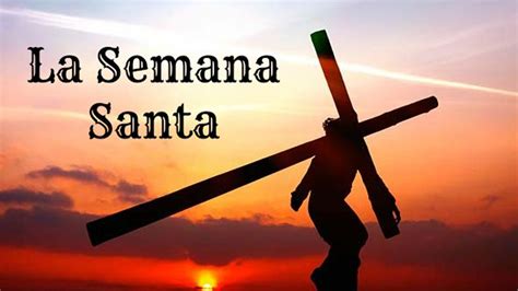 cual es la semana santa