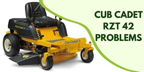 7 Common Cub Cadet RZT 42 Problems And Their Quick Fixes
