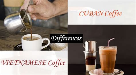 cuban coffee vs vietnamese coffee