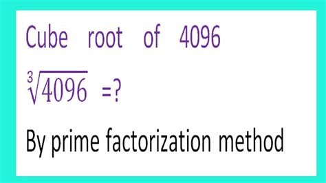 Cube Root Of 4096 By Prime Factorization