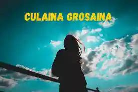 culaina grosaina