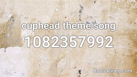 cuphead theme song Roblox ID