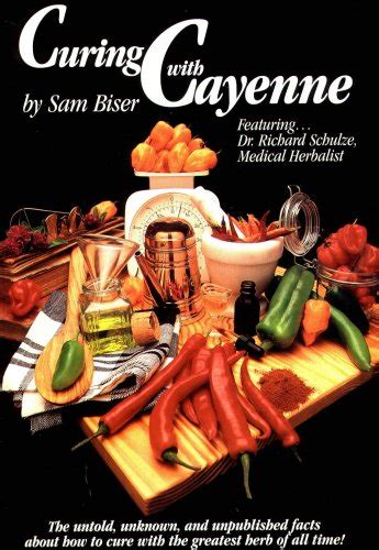 curing with cayenne by sam beiser