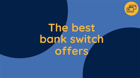 current bank switch offers