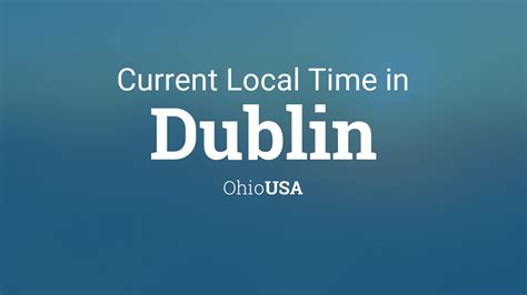 current local time in dublin ohio