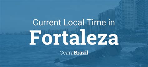 current time in fortaleza brazil