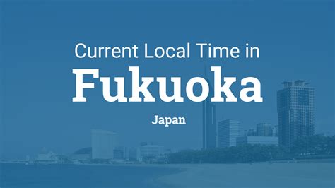 current time in fukuoka japan
