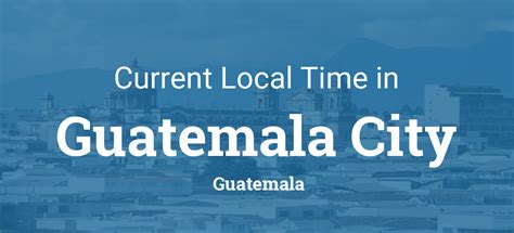 current time in guatemala
