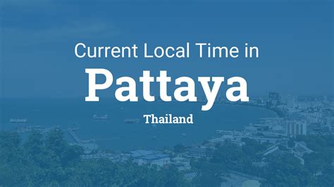 current time in pattaya thailand