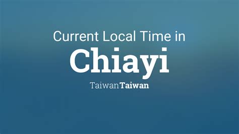 current time in taiwan chiayi