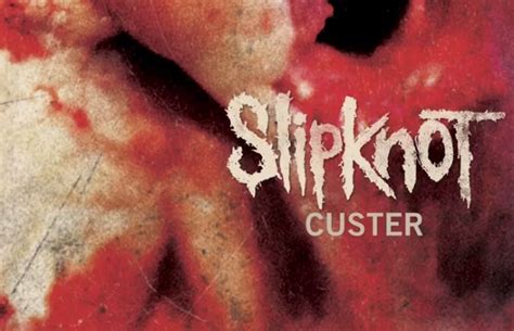 custer slipknot release date