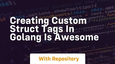 Custom Tags Golang