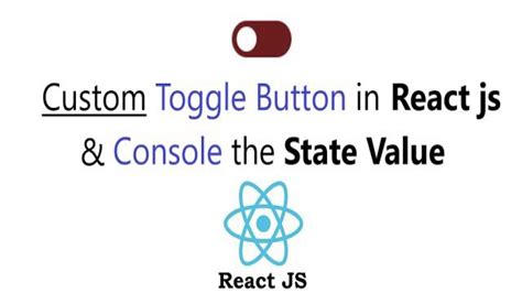 Custom Toggle Button In React Js