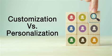 Customization and personalization