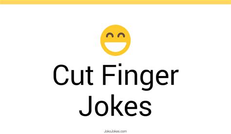 Cut Finger Jokes