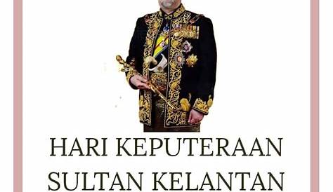 Cuti Keputeraan Sultan Kelantan - Ciktie Dot Com