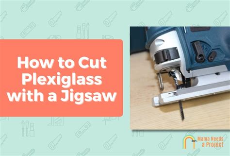 Cutting Plexiglass With Jigsaw