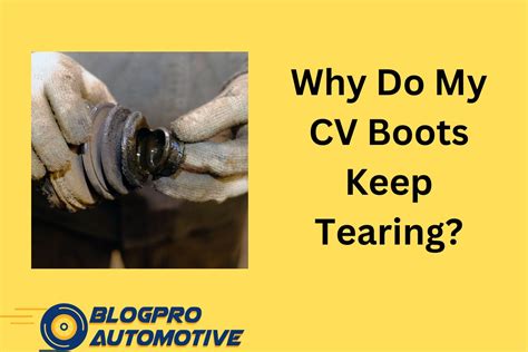 Cv Boot Tear Cause