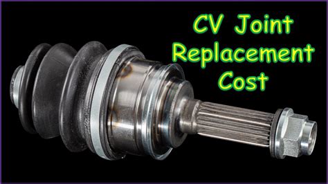 Cv Joint Removal Cost