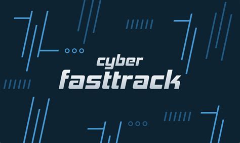 cyber fasttrack