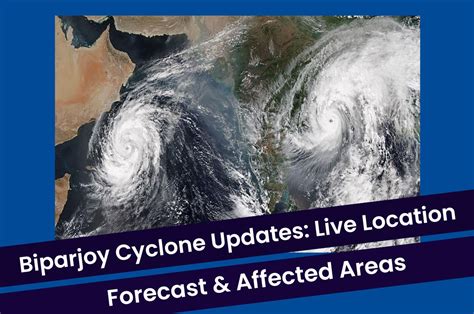 cyclone biparjoy live update forecast