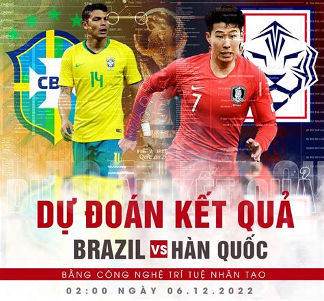 dự đoán brazil vs hàn quốc