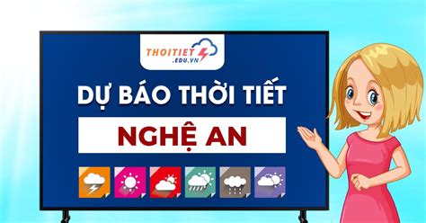 dự báo thời tiết nghệ an 7 ngày tới