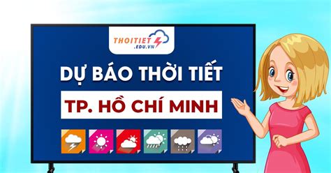 dự báo thời tiết tphcm ngày hôm nay