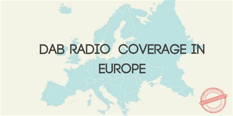 Dab Radio Coverage In Europe